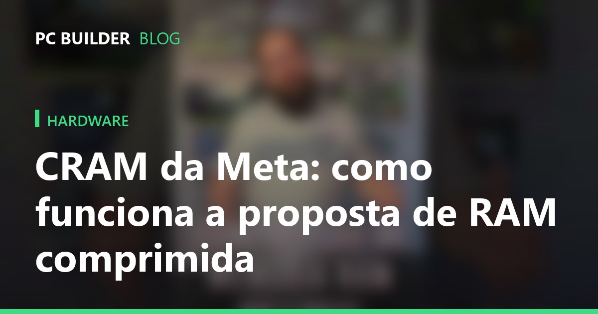 CRAM da Meta: como funciona a proposta de RAM comprimida